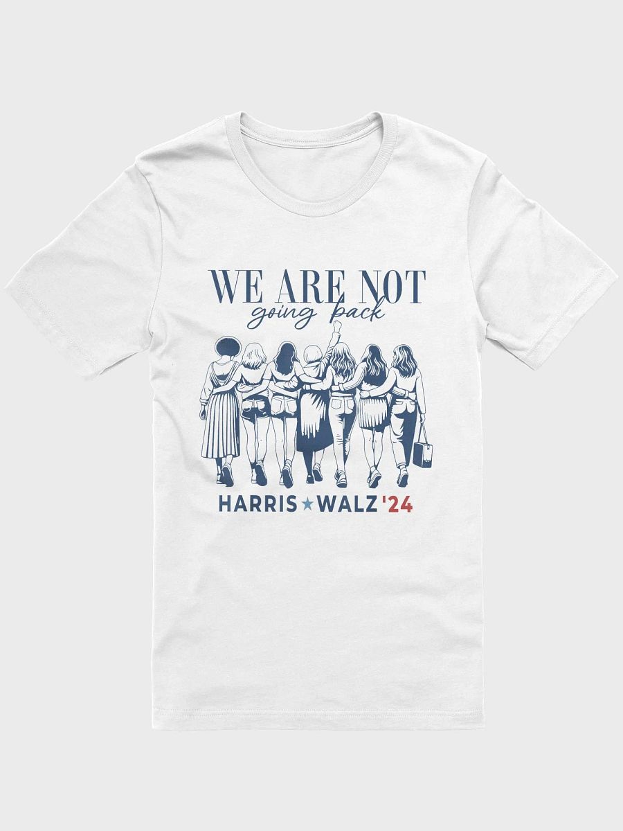 WE ARE NOT GOING BACK HARRIS WALZ 24 T-SHIRT product image (6)