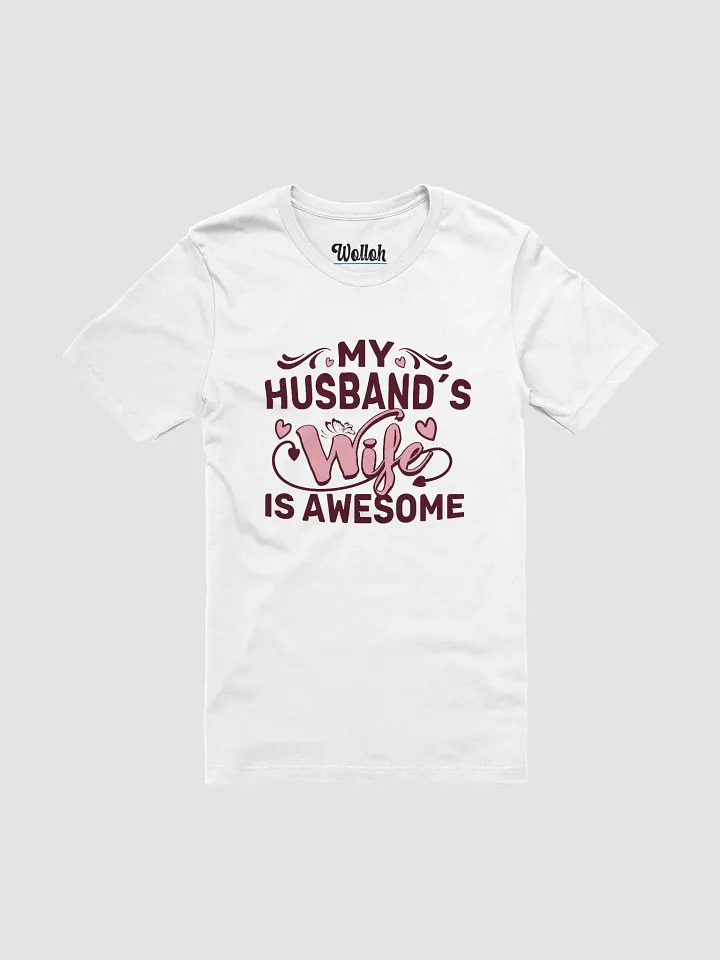 My Husband’s Wife Is Awesome - Valentine’s Day gifts for wives product image (1)