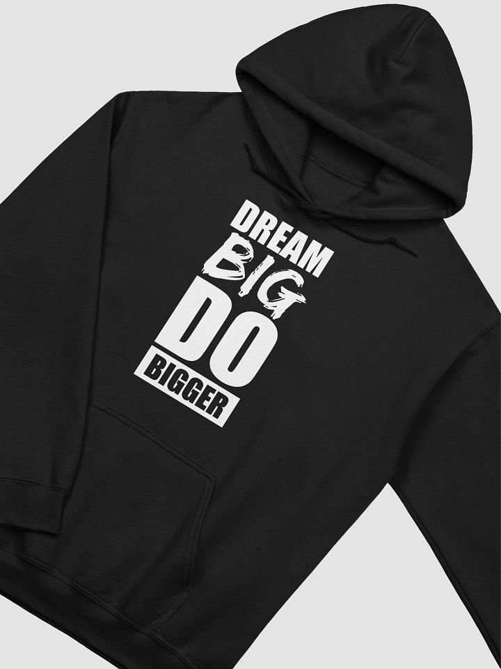 Dream Big, Do Bigger - Hoodie product image (2)