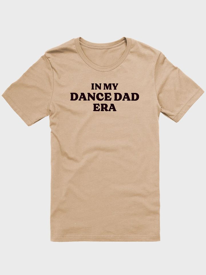Unisex T-Shirt | Dance Dad Era | Multiple Colour Options with Black Text product image (1)