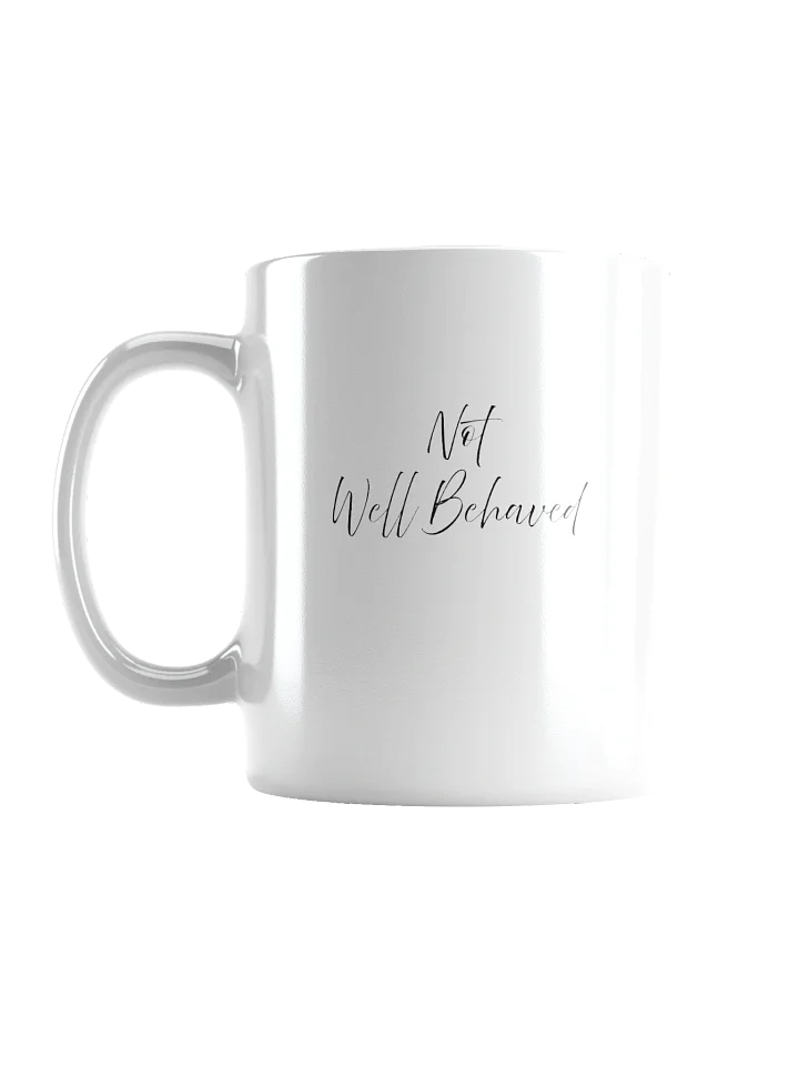 Not Well Behaved - Mug product image (2)