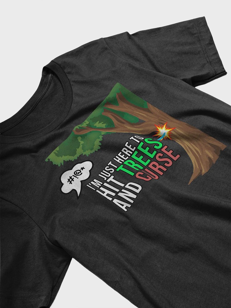 I'm just here to hit trees - t-shirt product image (20)
