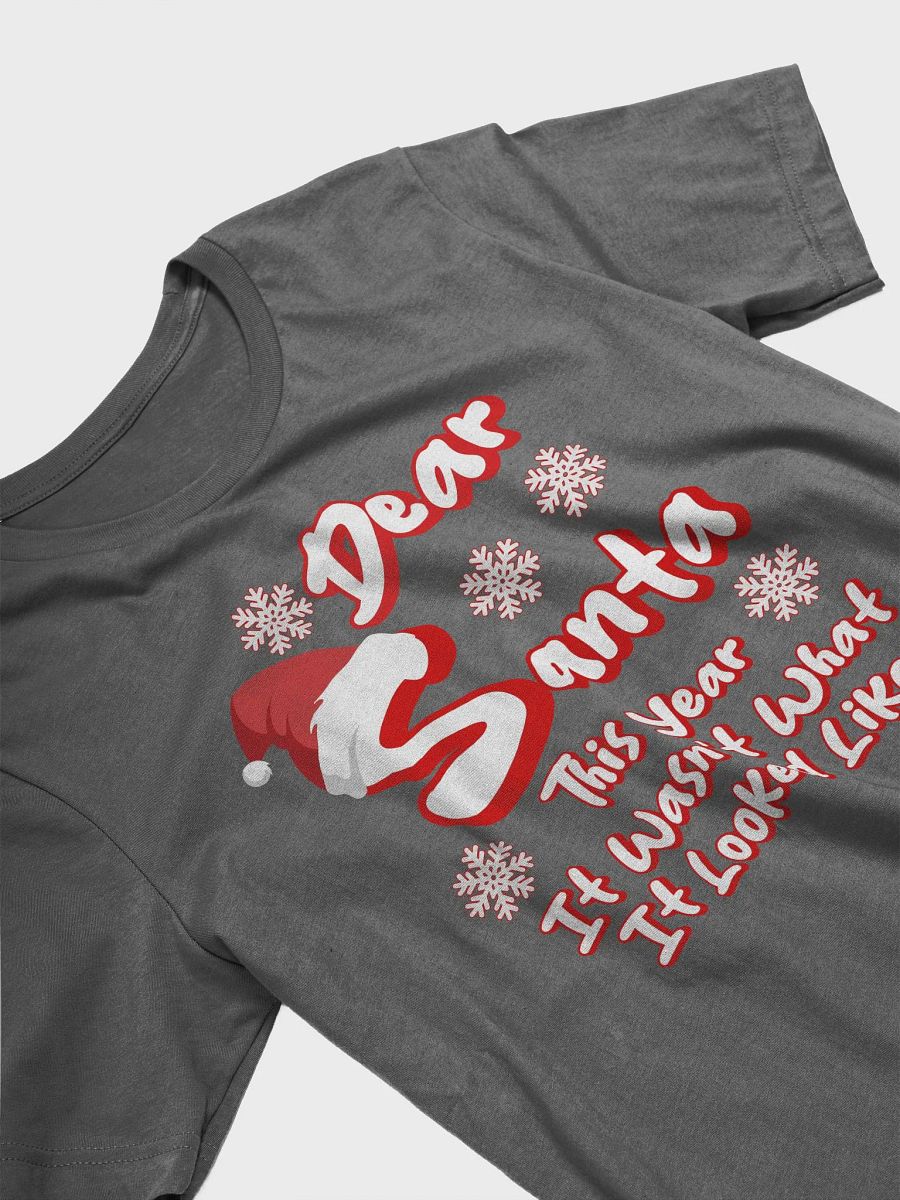 Dear Santa, This Year It Wasn't What It Looked Like T-shirt product image (18)