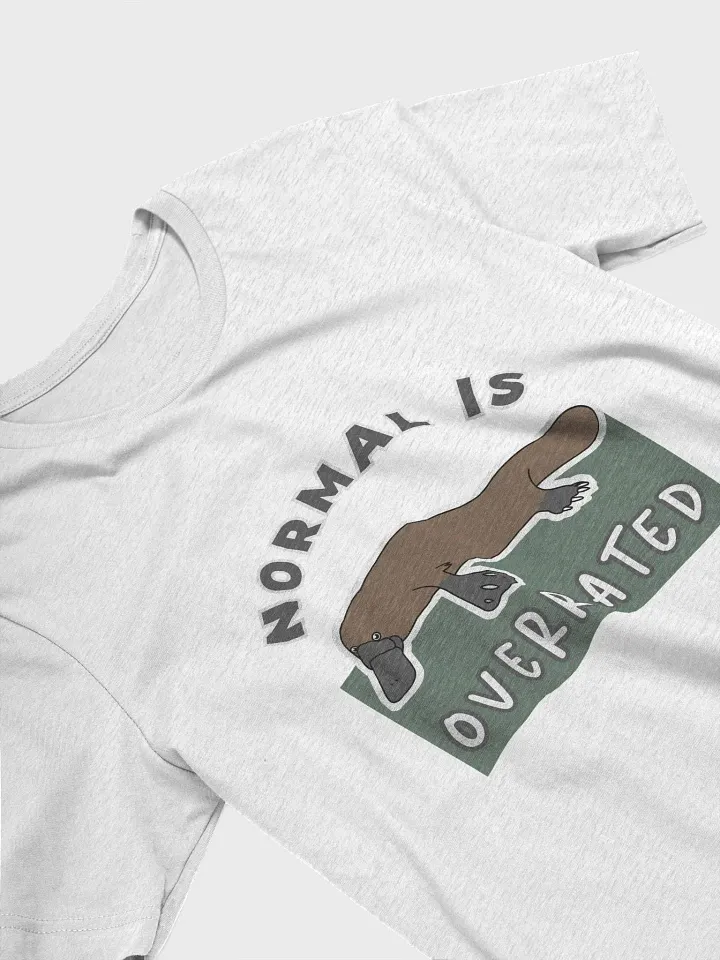 Platypus T-Shirt: Normal is Overrated product image (2)