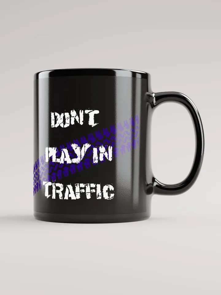Don't Play In Traffic Mug product image (1)
