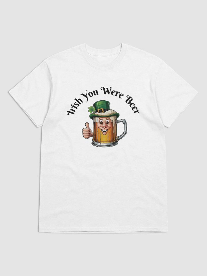 Irish You Were Beer T-Shirt product image (30)