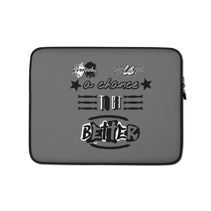 Everyday is a chance to get better Laptop Sleeve product image (1)