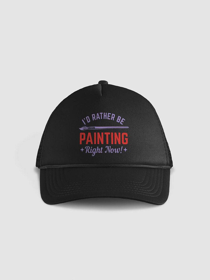 I WOULD RATHER BE PAINTING RIGHT NOW product image (1)