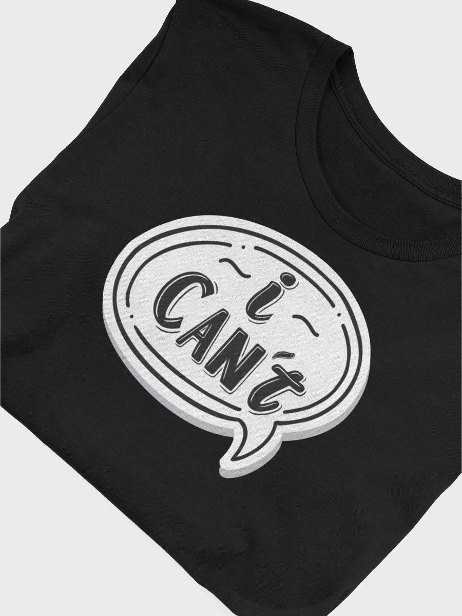 I Can't Graphic Tee • by Yo Ang product image (5)