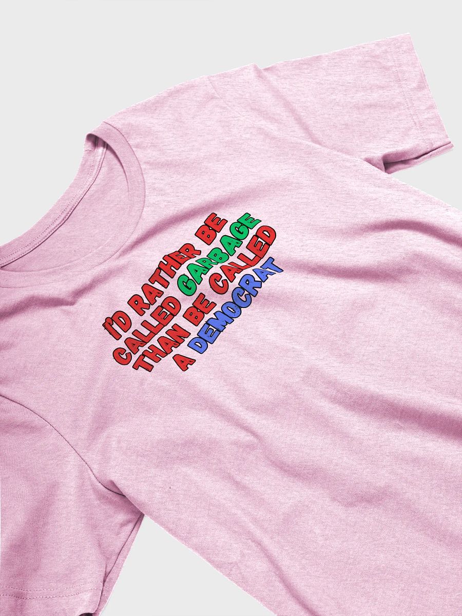 Don't Call Me A Democrat Tee product image (3)