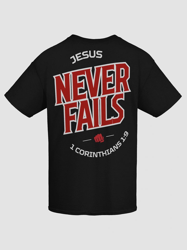 1 Corinthians 1:9 – Jesus Never Fails Unisex T-Shirt product image (1)