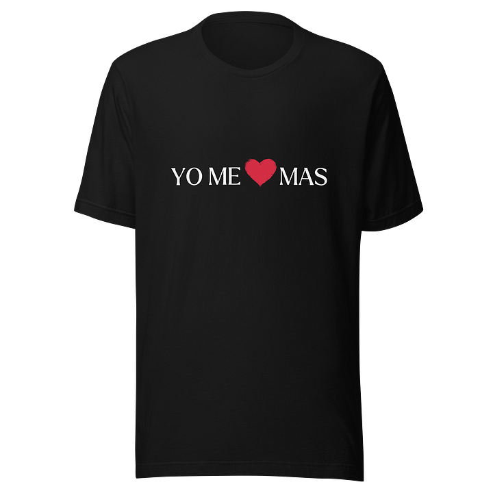 YO ME AMO MAS Unisex T-Shirt product image (1)