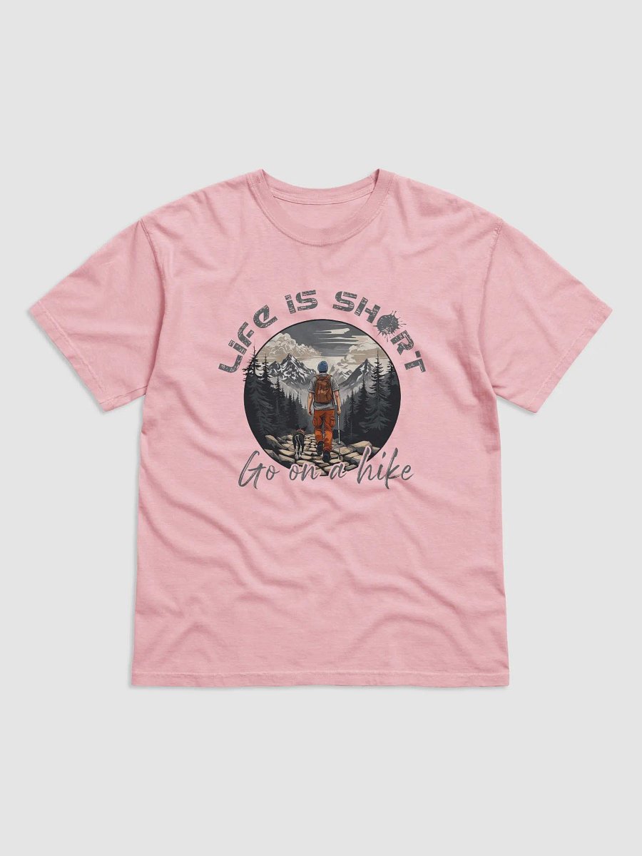 Life Is Short, Go On A Hike product image (1)