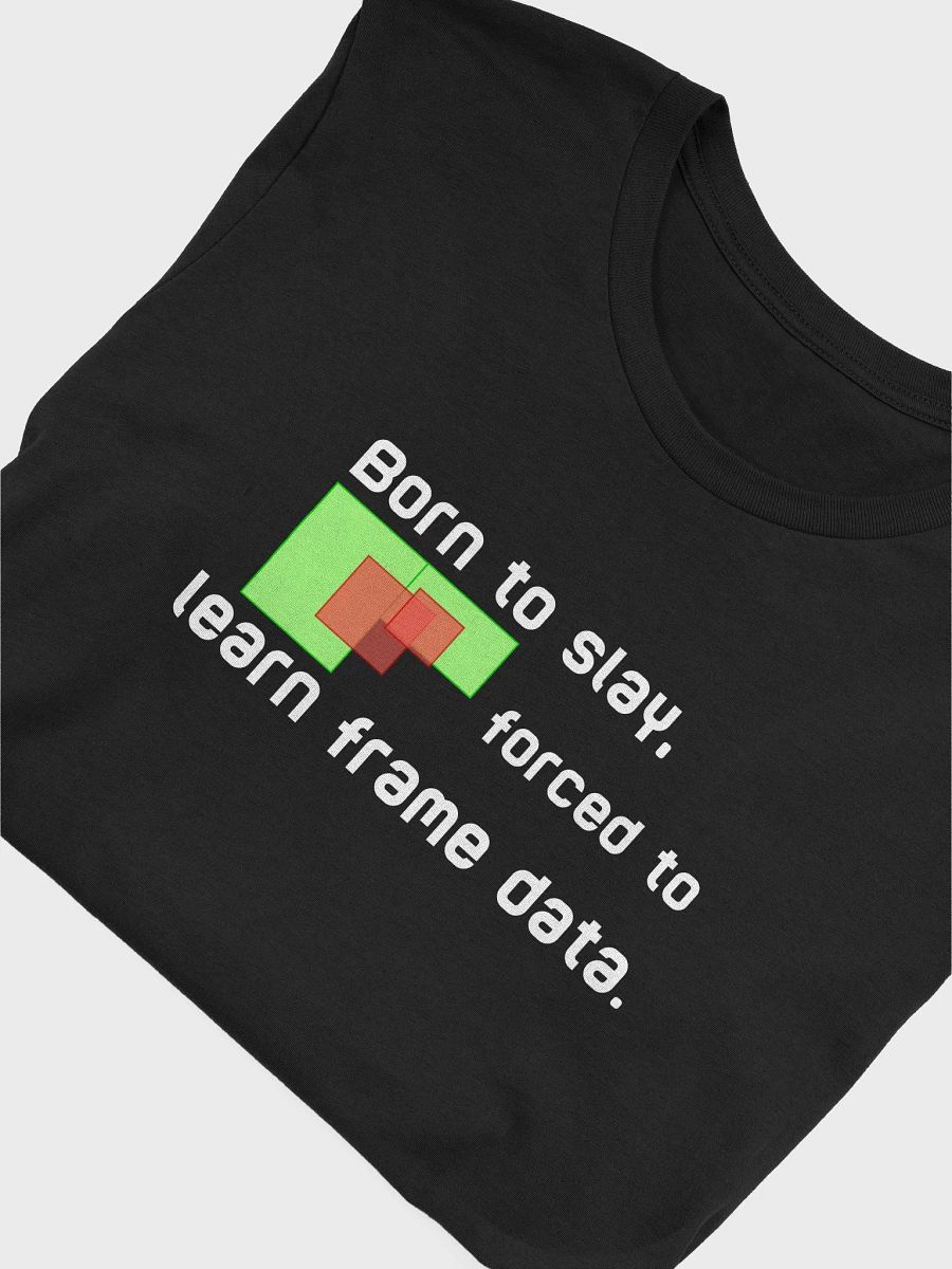 Born to Slay, Forced To Learn Frame Data Shirt product image (27)