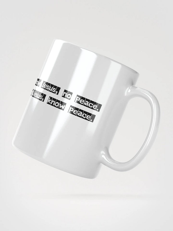No Jesus, know peace white mug product image (4)