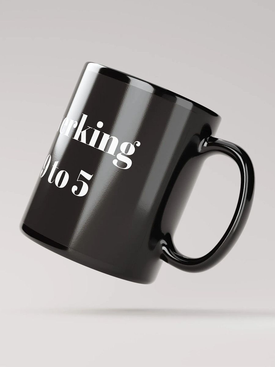 Twerking 9 to 5 Coffee Mug product image (4)