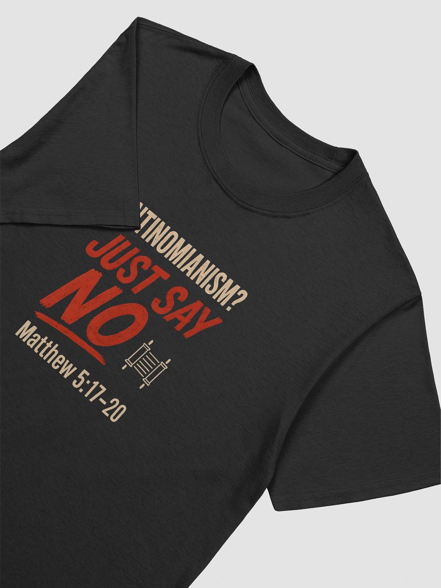 Antinomianism? Just Say No! T-Shirt product image (17)