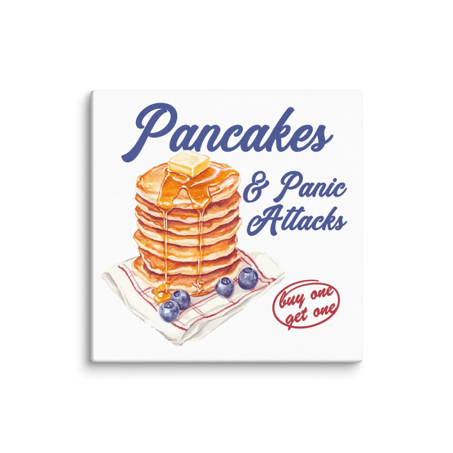 'Pancakes & Panic Attacks' Canvas product image (1)