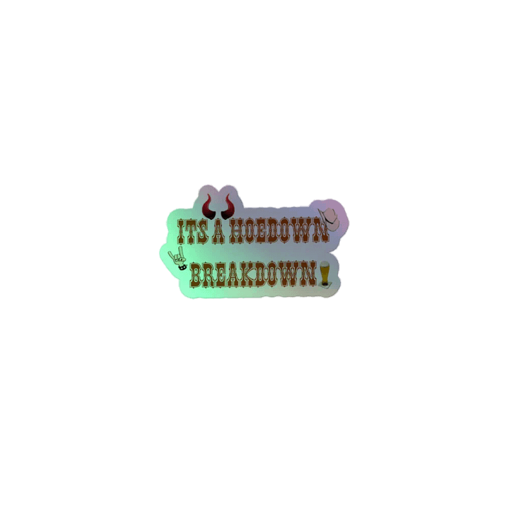 Hoedown Breakdown Holo Sticker product image (1)