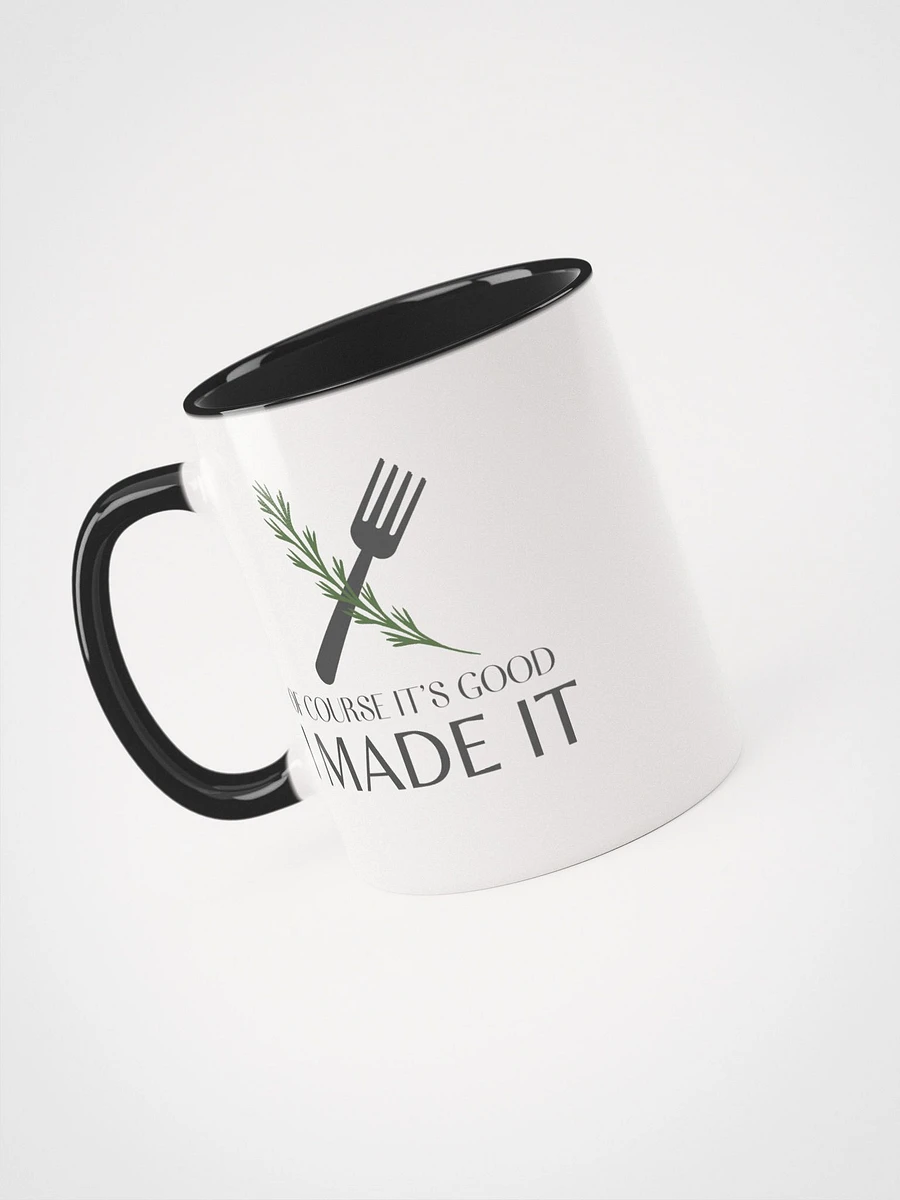 OF COURSE IT'S GOOD Coffee Mug product image (3)