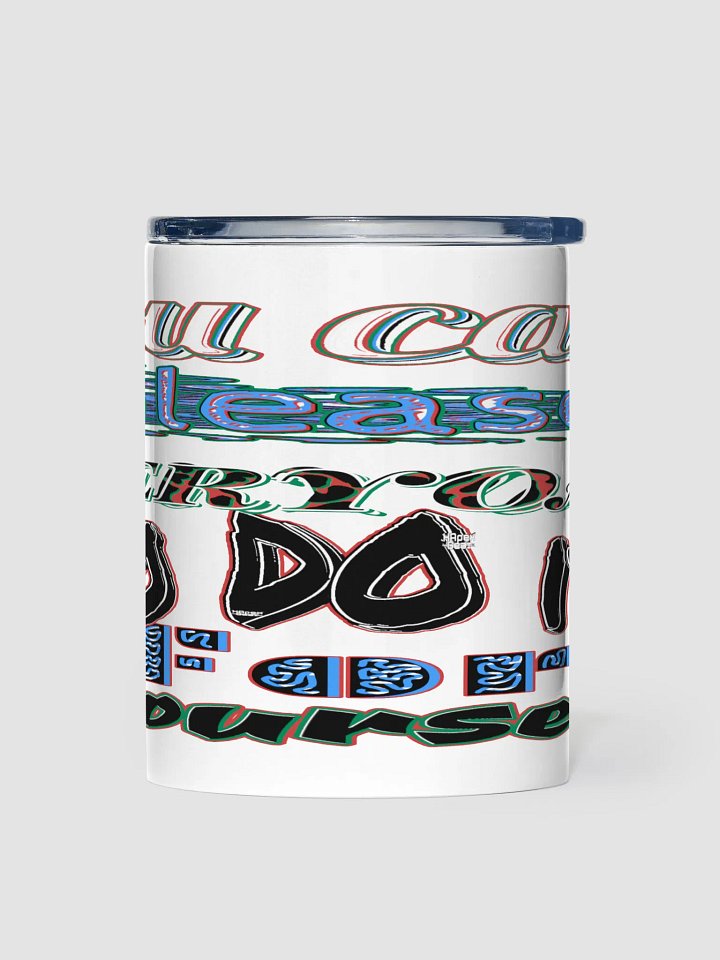 You Cant Please Everyone, So Do It For Yourself - 10oz Stainless Steel Tumbler product image (1)