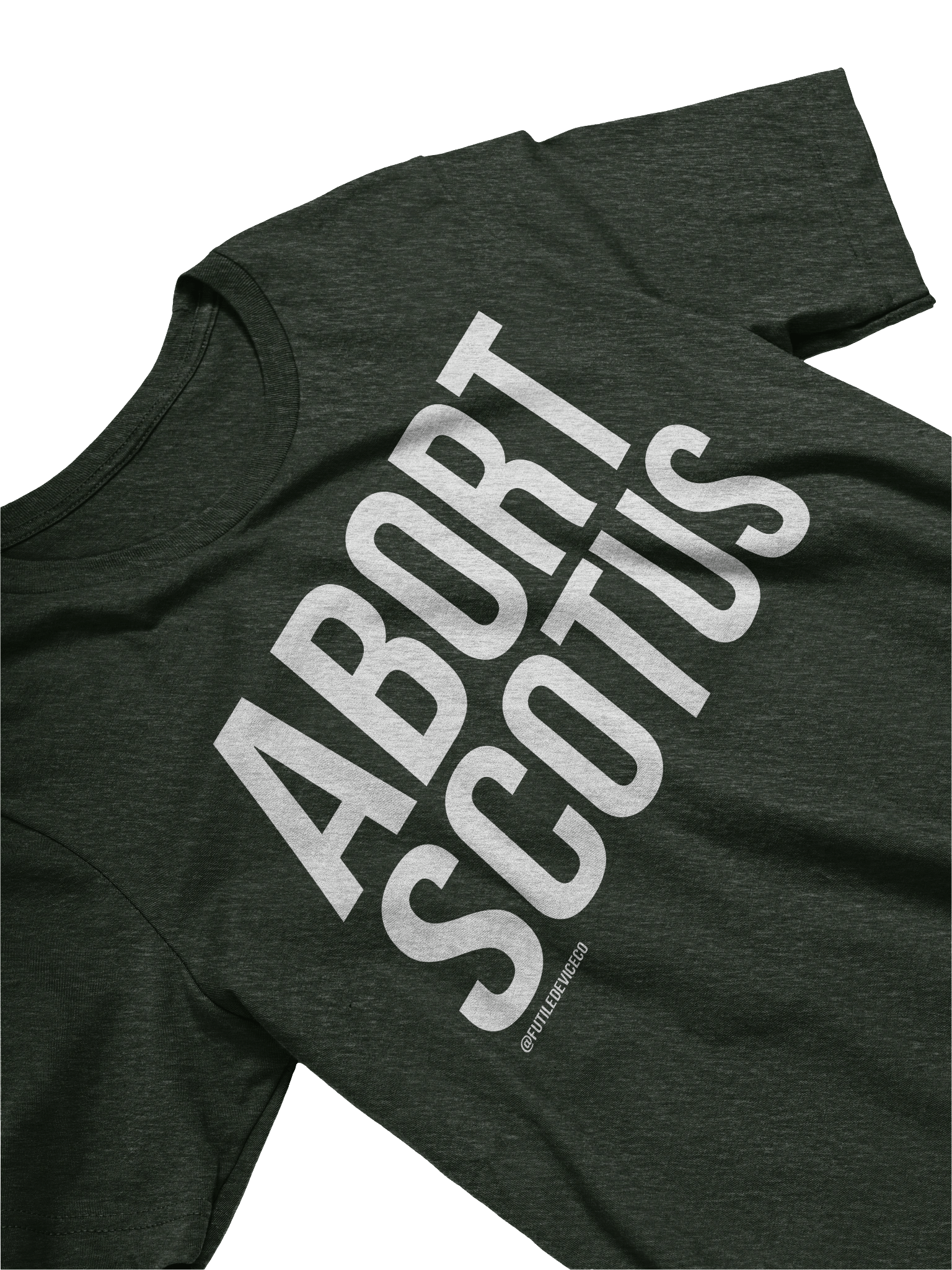 FUTILE DEVICE: ABORT SCOTUS (TEE) product image (24)