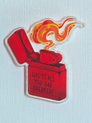 Was It All You Had Dreamed? - Acrylic Pin product image (1)