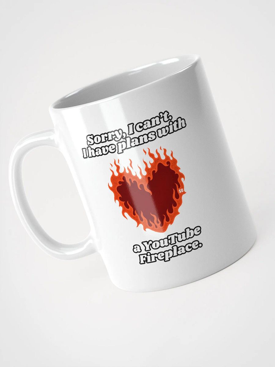 Flaming Heart - Sorry, I Can't. I Have Plans With a YouTube Fireplace | White Glossy Mug product image (3)