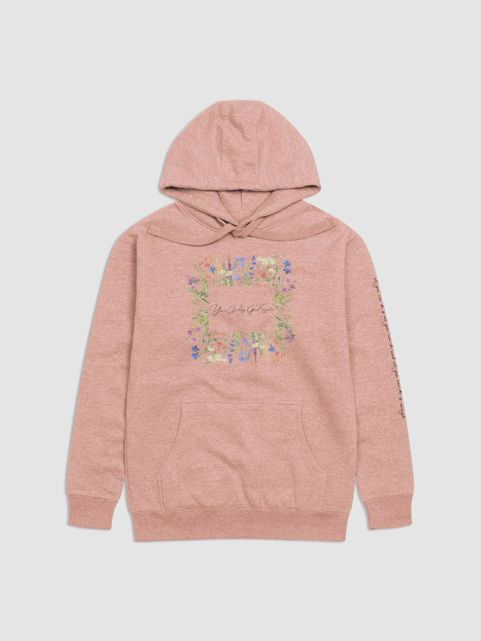 You're Doing Great Sweetie - Floral Hoodie product image (1)