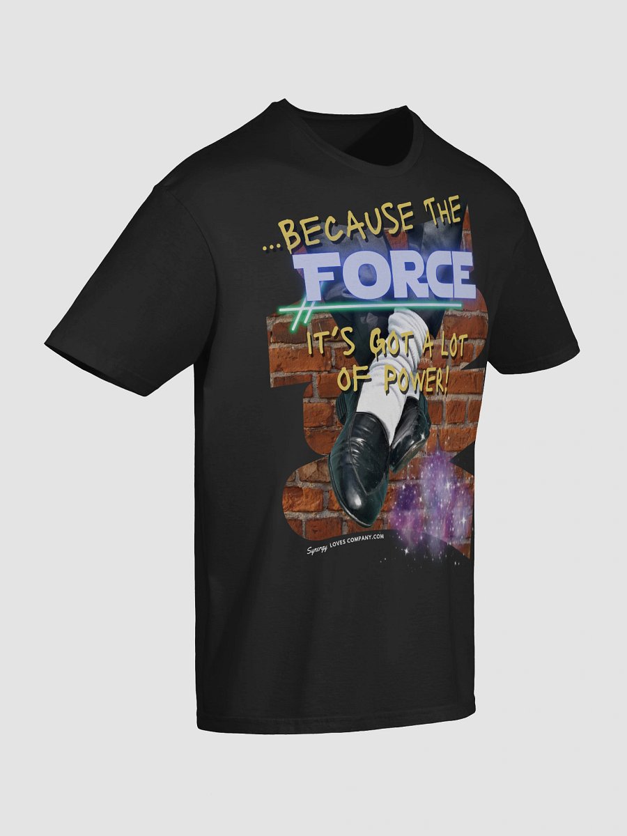 The Force is Got A lot of Power T-Shirt product image (10)