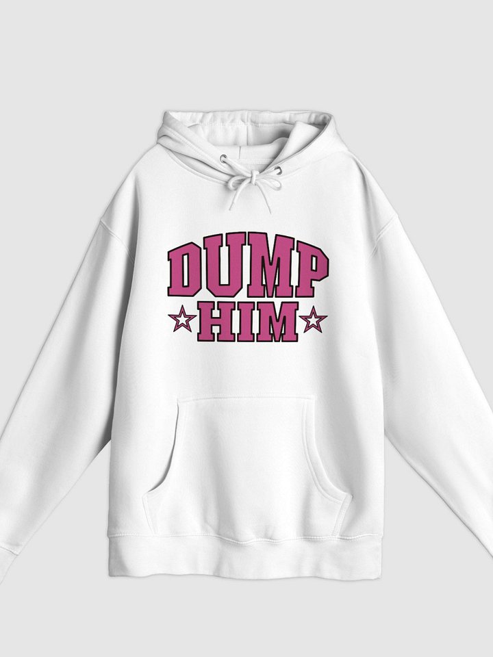 Dump Him Pullover Hoodie (Front Only) product image (1)