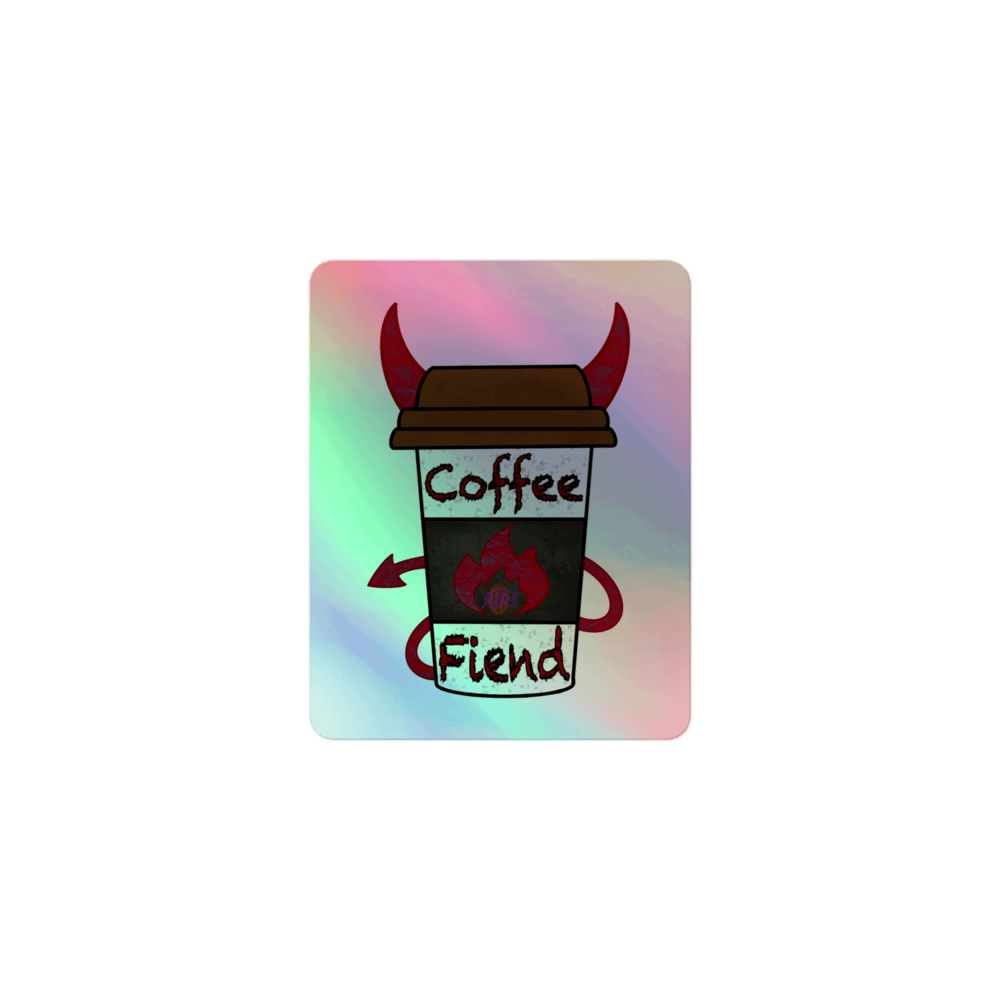 Coffee Fiend (Holo-Stickers) product image (1)