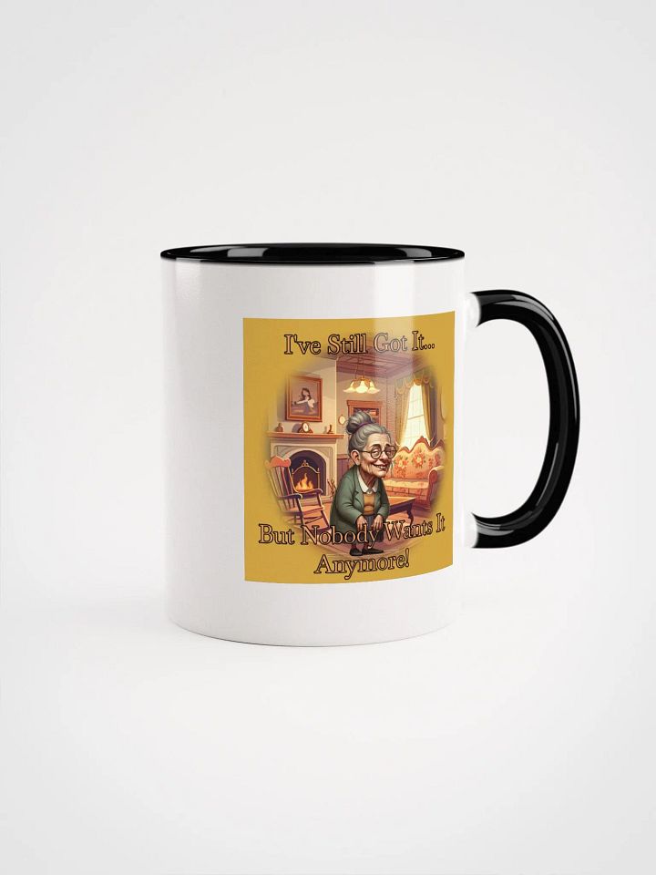 I've Still Got It Mug product image (2)