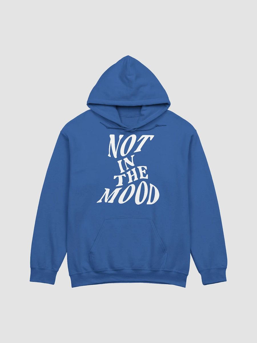 Not In The Mood - Hoodie product image (43)