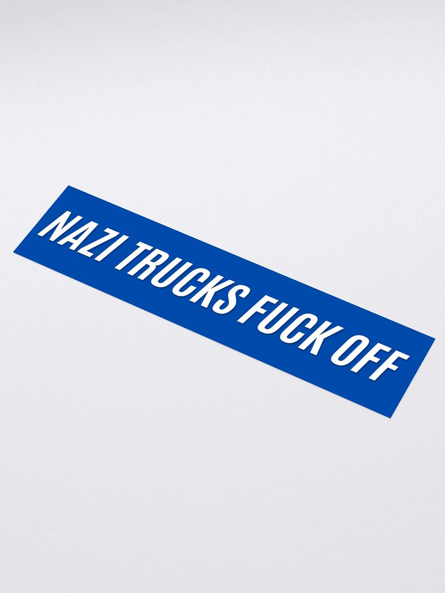 Nazi Trucks F*ck Off - Bumper Sticker - Blue product image (1)