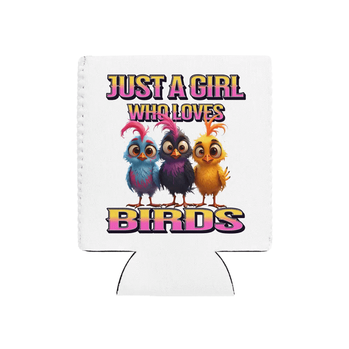 Just A Girl Who Loves Birds Whimsical Can Cooler product image (1)