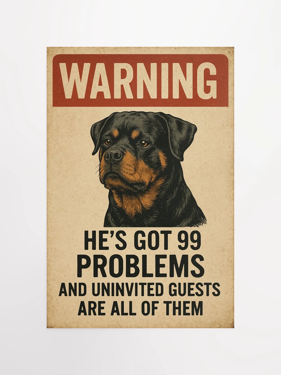 Rottweiler He’s got 99 problems and uninvited guests are all of them. product image (10)