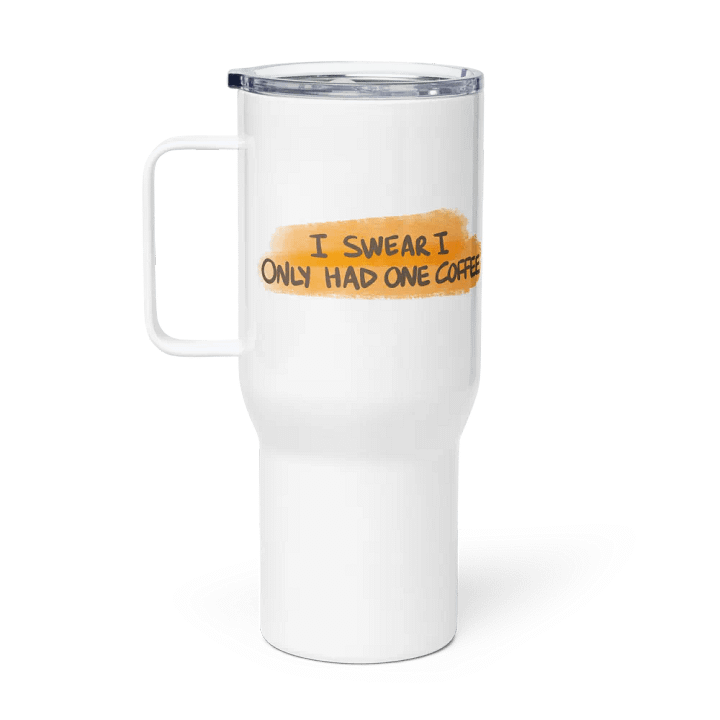 I Swear I Only Had One Coffee Travel Mug product image (2)