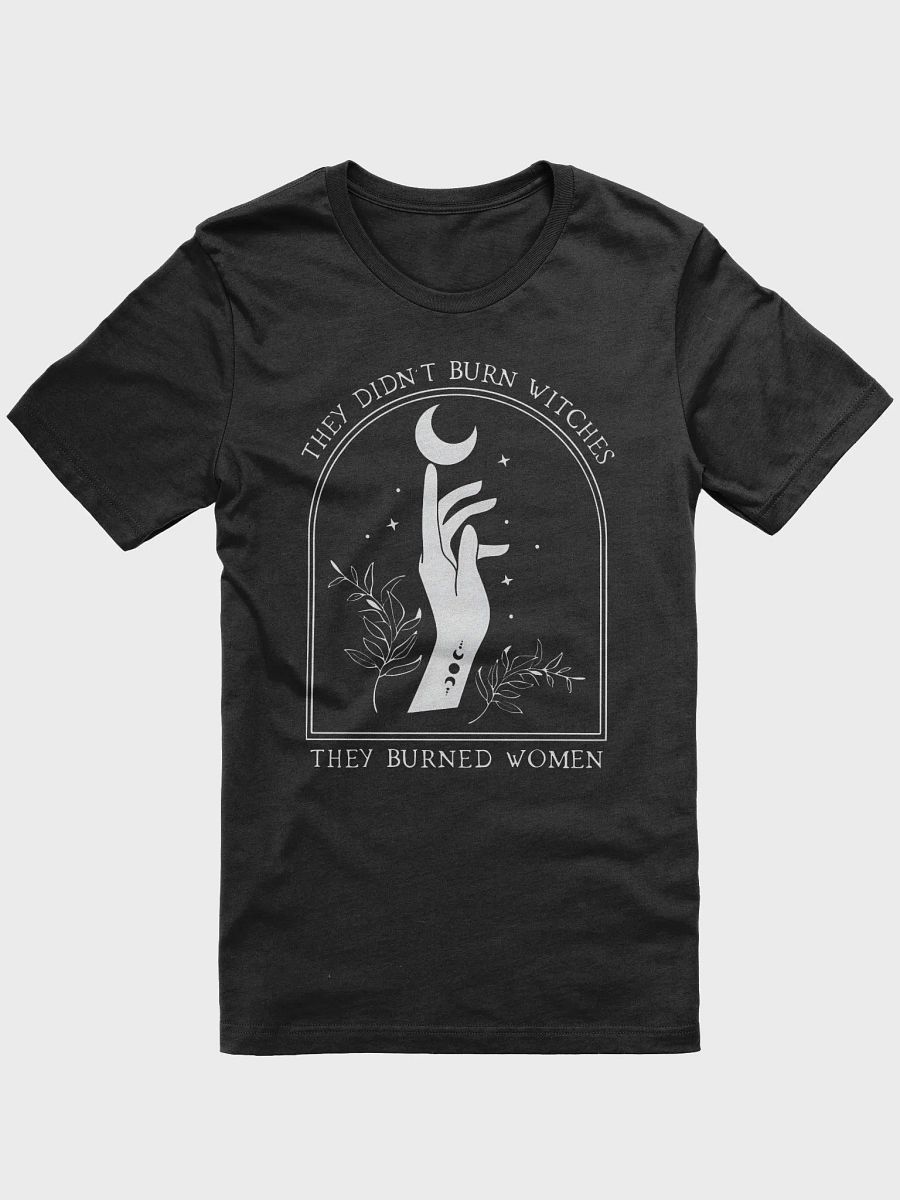 They Didn’t Burn Witches They Burned Women Shirt product image (6)