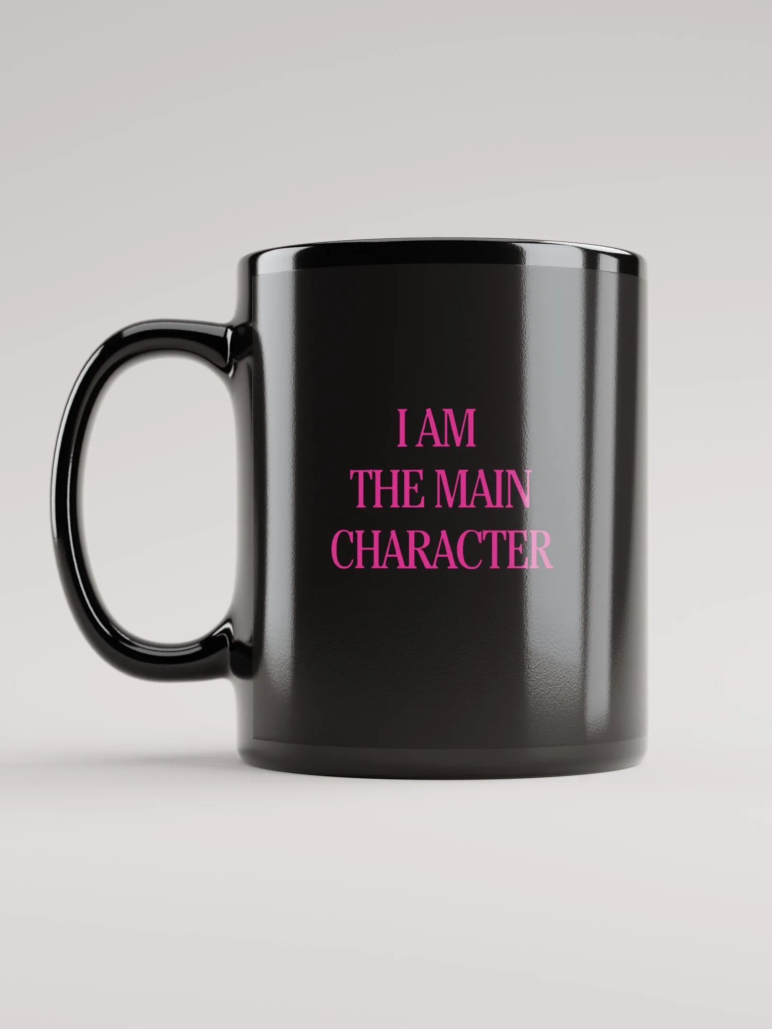 I AM THE MAIN CHARACTER Mug product image (12)