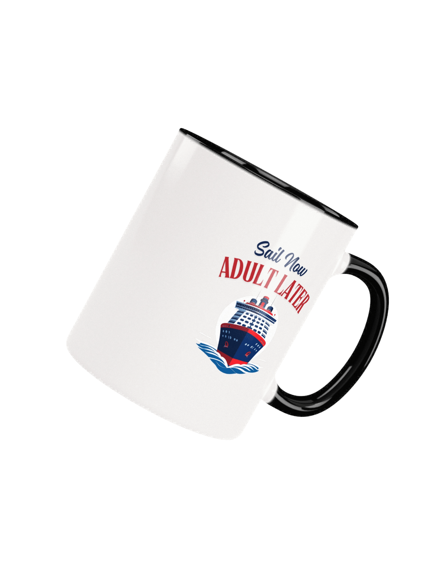 Sail Now, Adult Later Cruise Mug – Funny Cruise Gift for Travelers & Vacation Lovers product image (4)