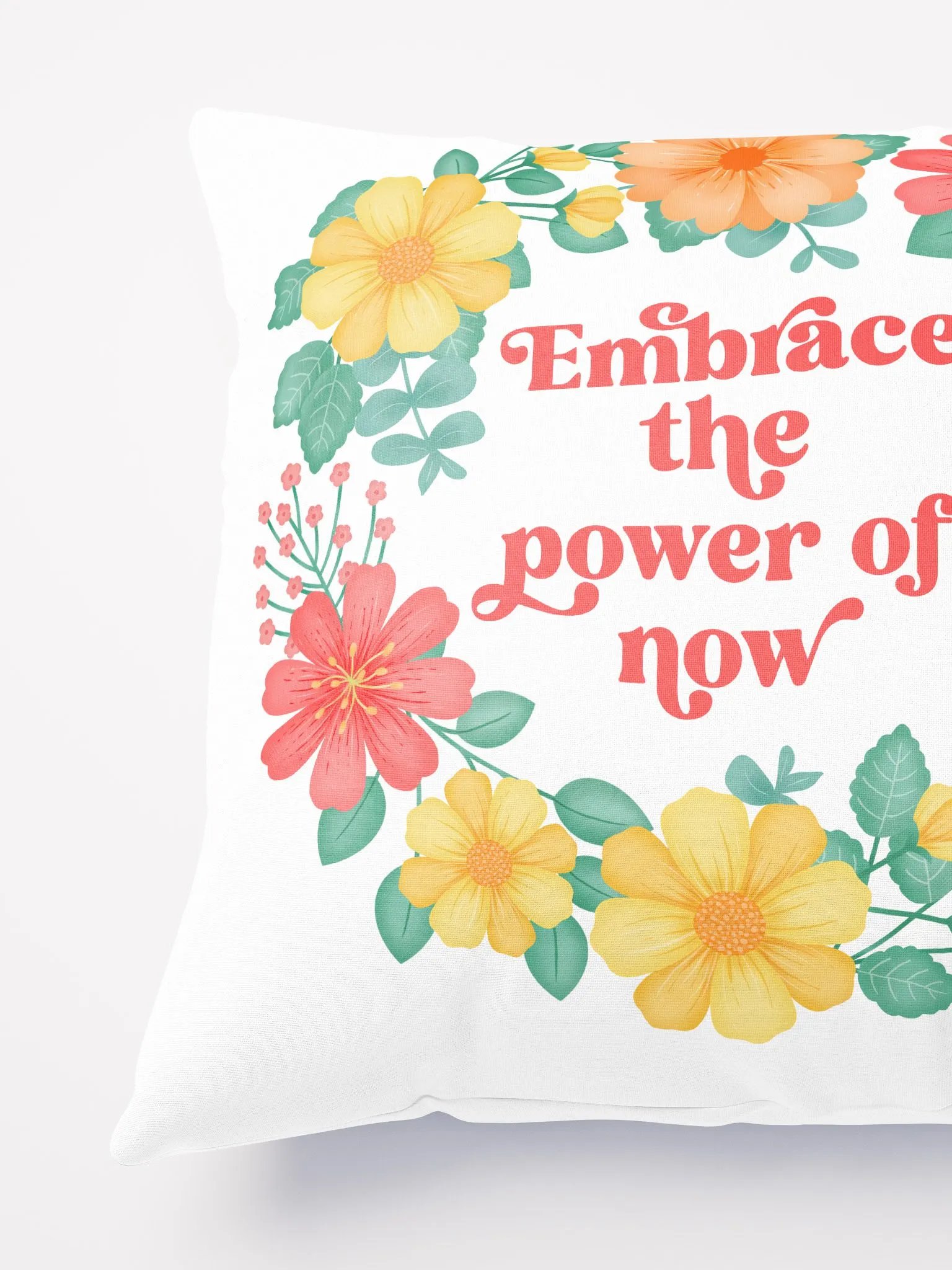 Embrace the power of now - Motivational Pillow White product image (4)