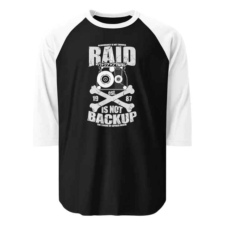 RAID IS NOT BACKUP - Raglan Tee product image (1)