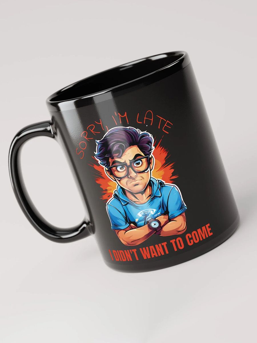 Sorry, I'm Late. I Didn't Want to Come