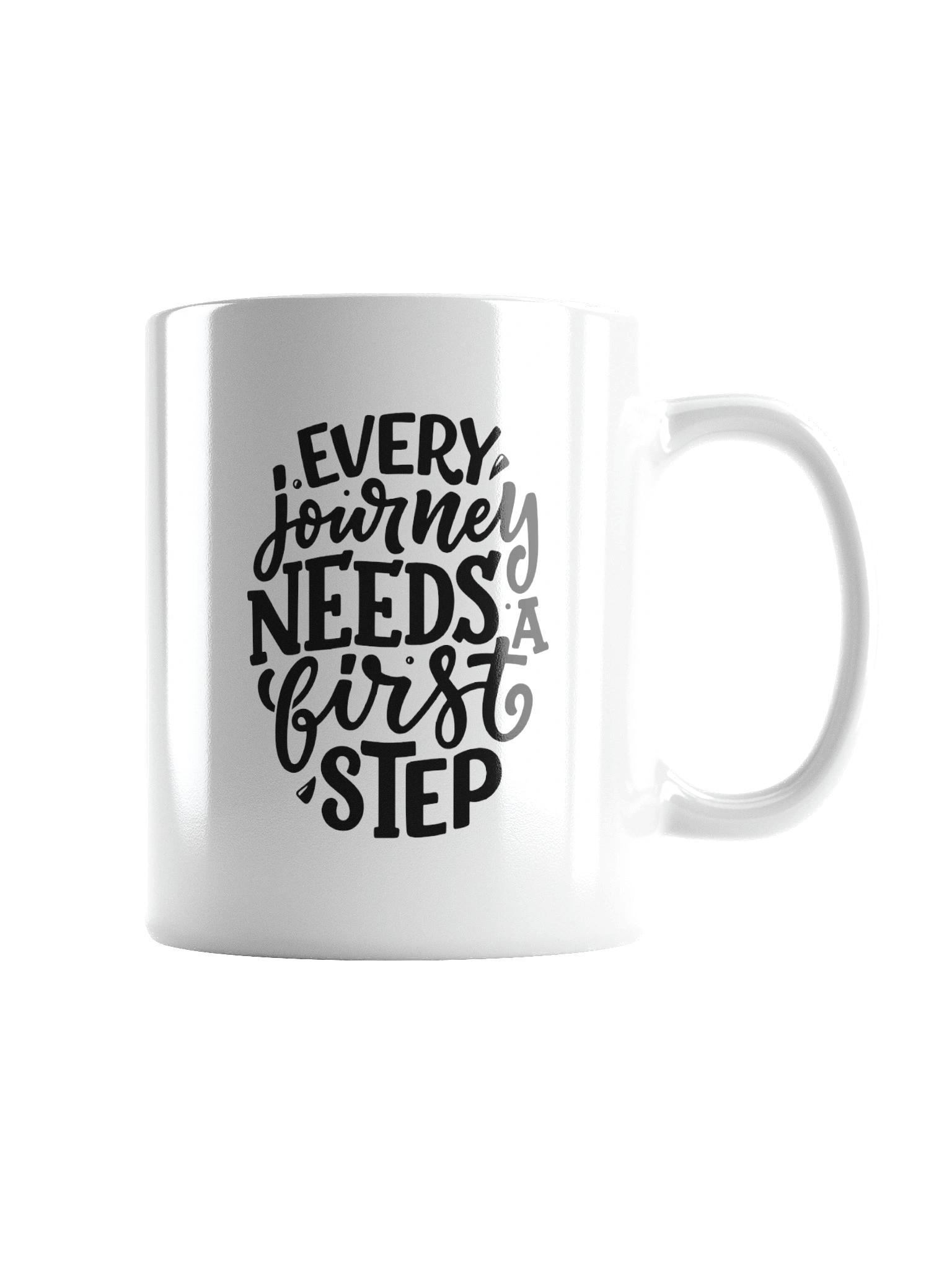 Every Journey Needs a First Step Quote White Glossy Mug product image (1)