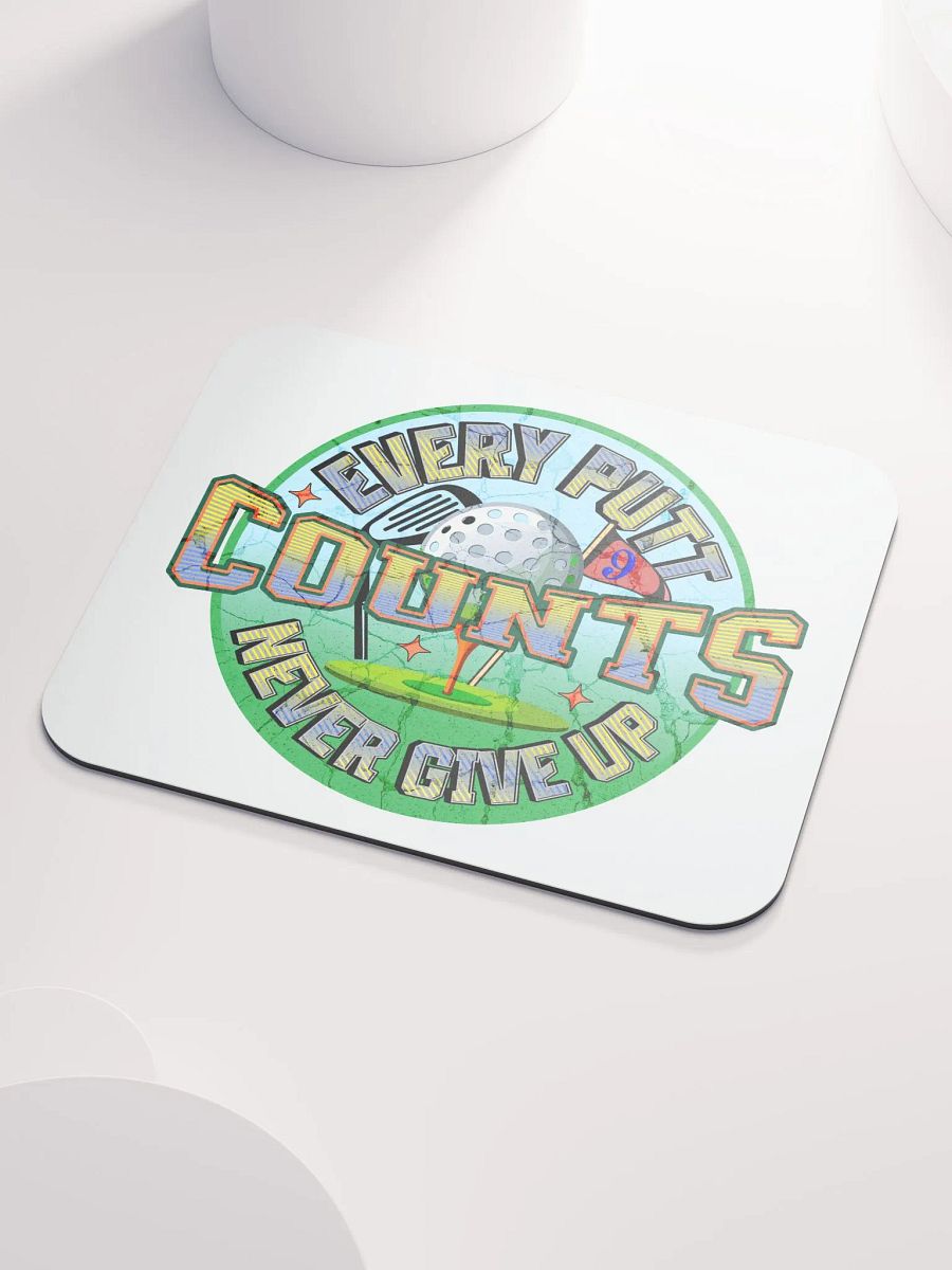 Every Putt Counts Never Give Up Golf Motivational Club Mouse Pad product image (3)