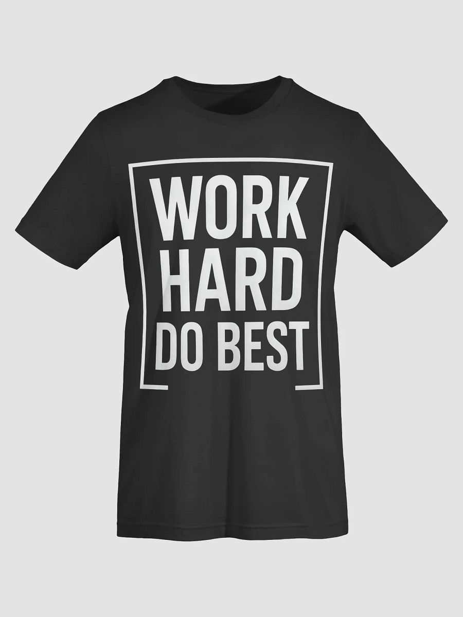 Unlock Your Potential with Matt Damon’s Inspiring Mantra: Work Hard, Do Best. — The T-Shirt That Changes Lives product image (7)