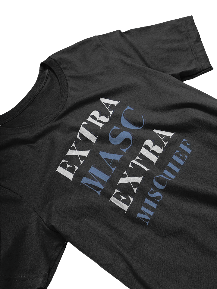 Extra Masc Extra Mischief T-Shirt product image (2)