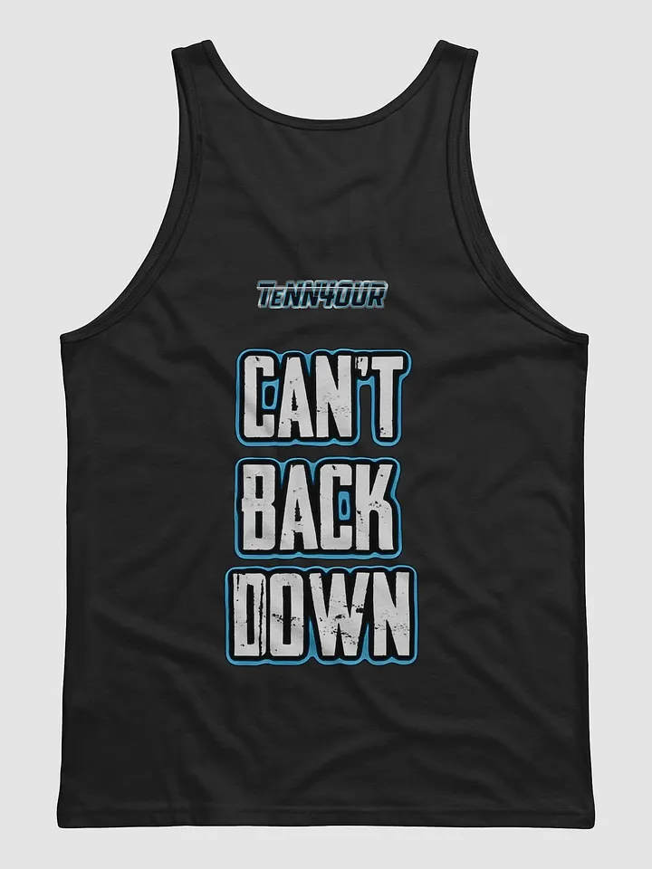 CAN'T BACK DOWN - TeNN4OUR Tank Top product image (2)