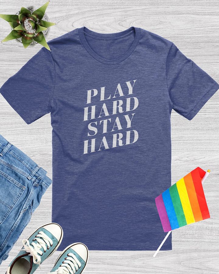 Play Hard Stay Hard T-Shirt product image (1)